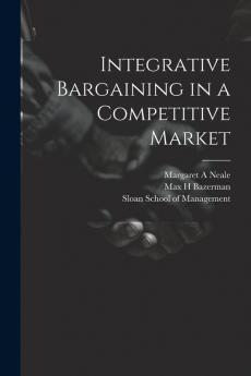 Integrative Bargaining in a Competitive Market