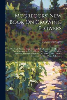 Mcgregors' New Book On Growing Flowers