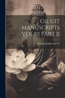 GIL GIT MANUSCRIPTS VOL III PART II