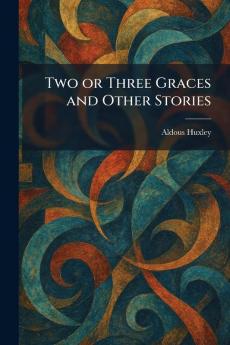 Two or Three Graces and Other Stories