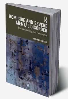 Homicide and Severe Mental Disorder