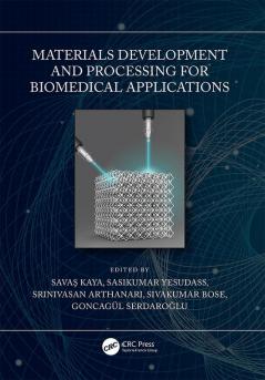 Materials Development and Processing for Biomedical Applications