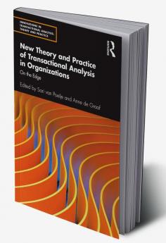 New Theory and Practice of Transactional Analysis in Organizations