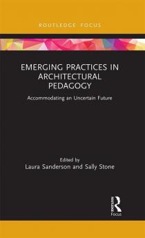 Emerging Practices in Architectural Pedagogy