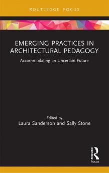 Emerging Practices in Architectural Pedagogy