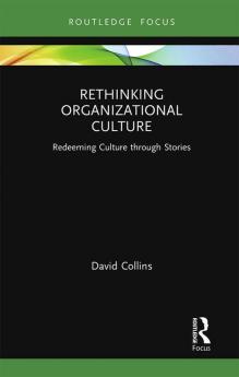 Rethinking Organizational Culture