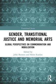 Gender Transitional Justice and Memorial Arts