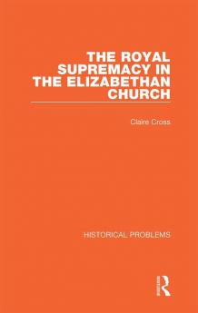 Royal Supremacy in the Elizabethan Church