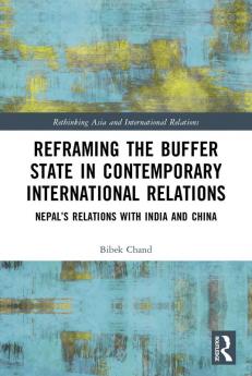 Reframing the Buffer State in Contemporary International Relations
