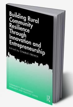 Building Rural Community Resilience Through Innovation and Entrepreneurship