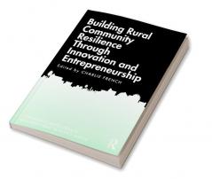 Building Rural Community Resilience Through Innovation and Entrepreneurship
