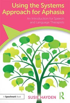 Using the Systems Approach for Aphasia