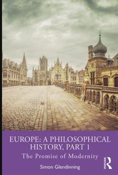 Europe: A Philosophical History Part 1