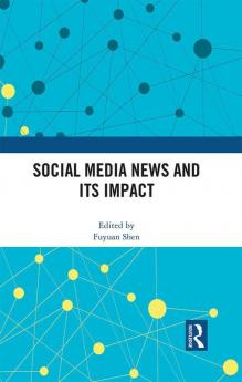 Social Media News and Its Impact