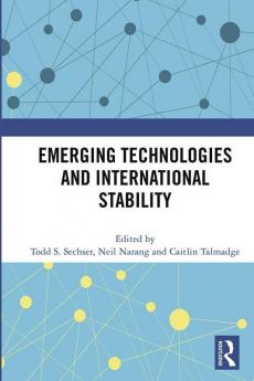 Emerging Technologies and International Stability