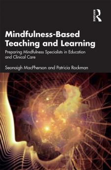 Mindfulness-Based Teaching and Learning