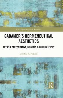 Gadamer’s Hermeneutical Aesthetics