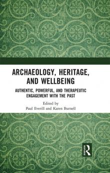 Archaeology Heritage and Wellbeing