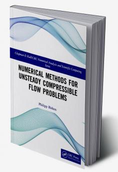 Numerical Methods for Unsteady Compressible Flow Problems