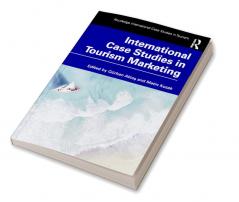 International Case Studies in Tourism Marketing