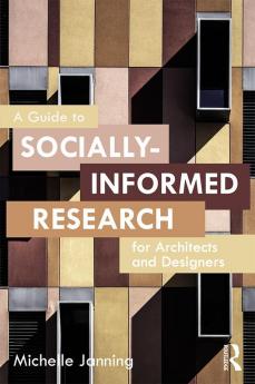 Guide to Socially-Informed Research for Architects and Designers