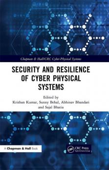 Security and Resilience of Cyber Physical Systems