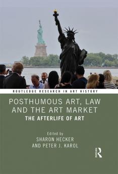 Posthumous Art Law and the Art Market