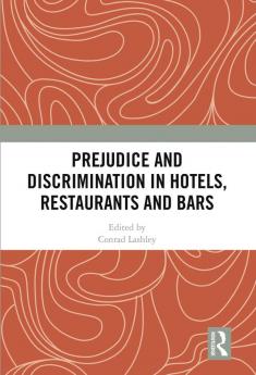 Prejudice and Discrimination in Hotels Restaurants and Bars