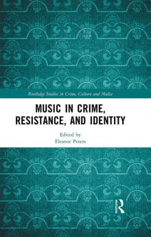 Music in Crime Resistance and Identity