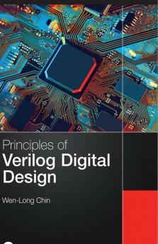 Principles of Verilog Digital Design
