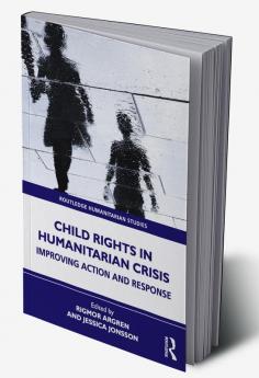 Child Rights in Humanitarian Crisis