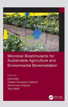 Microbial Biostimulants for Sustainable Agriculture and Environmental Bioremediation