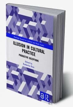 Illusion in Cultural Practice