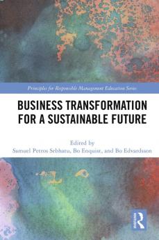 Business Transformation for a Sustainable Future