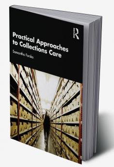 Practical Approaches to Collections Care