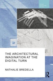 Architectural Imagination at the Digital Turn