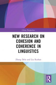New Research on Cohesion and Coherence in Linguistics