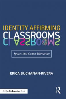 Identity Affirming Classrooms