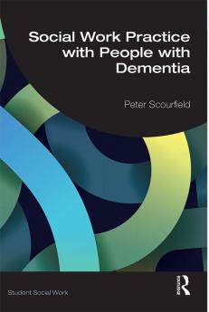 Social Work Practice with People with Dementia