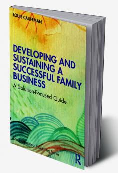 Developing and Sustaining a Successful Family Business