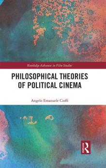 Philosophical Theories of Political Cinema