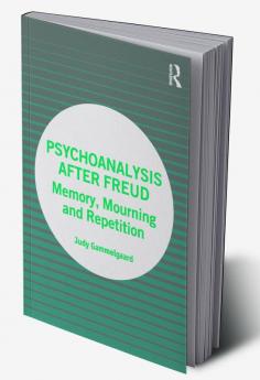 Psychoanalysis After Freud