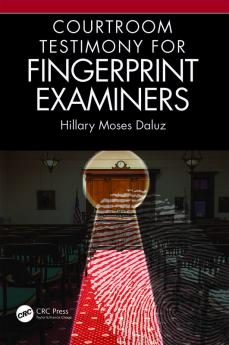 Courtroom Testimony for Fingerprint Examiners