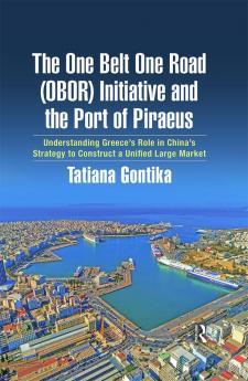 One Belt One Road (OBOR) Initiative and the Port of Piraeus
