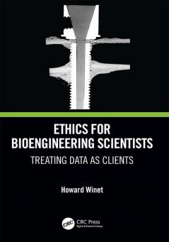 Ethics for Bioengineering Scientists