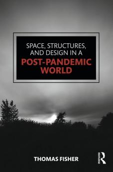 Space Structures and Design in a Post-Pandemic World