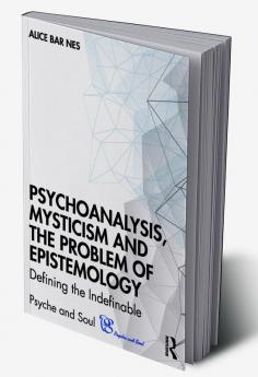 Psychoanalysis Mysticism and the Problem of Epistemology