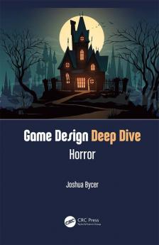 Game Design Deep Dive: Horror