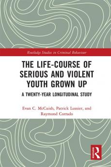 Life-Course of Serious and Violent Youth Grown Up
