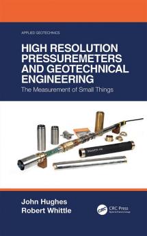 High Resolution Pressuremeters and Geotechnical Engineering
